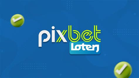 pixbet loterj - PixBet é confiável